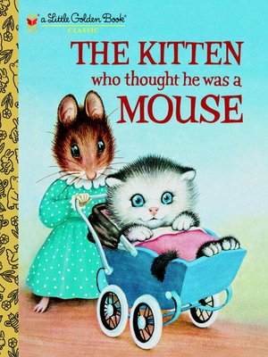cover image of The Kitten Who Thought He Was a Mouse